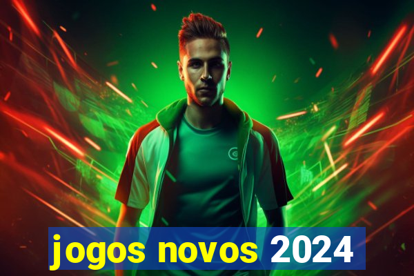 jogos novos 2024
